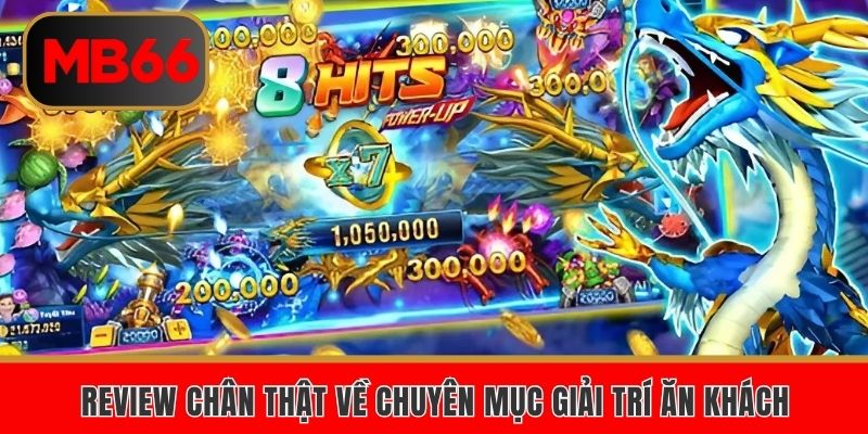 Review chân thật về chuyên mục giải trí ăn khách