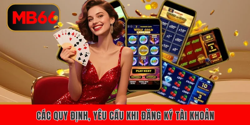 Các quy định, yêu cầu khi đăng ký tài khoản