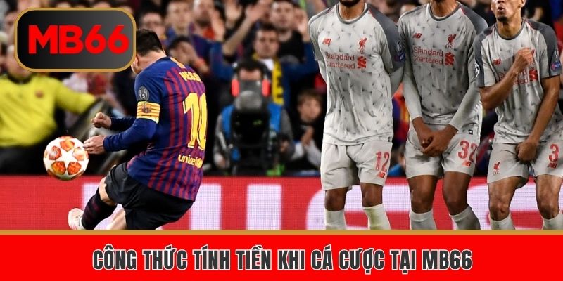 Công thức tính tiền khi cá cược tại MB66