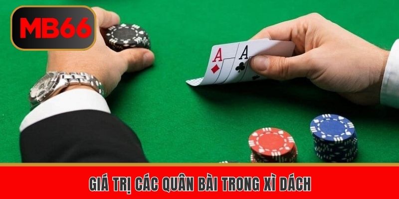 Giá trị các quân bài trong xì dách