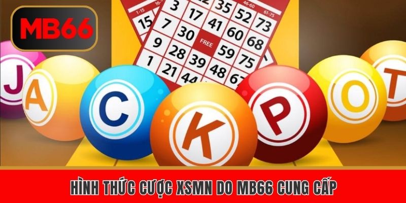 Hình thức cược XSMN do MB66 cung cấp