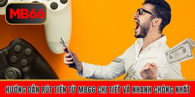 Hướng dẫn rút tiền từ MB66