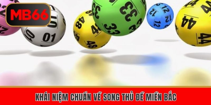 Khái niệm chuẩn về song thủ đề miền Bắc
