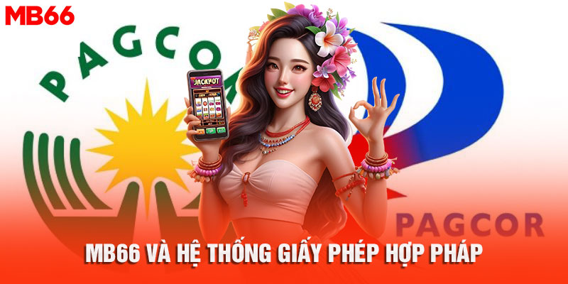 MB66 Và Hệ Thống Giấy Phép Hợp Pháp