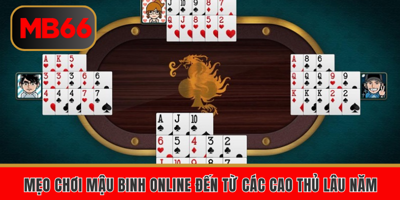 Mẹo chơi mậu binh online