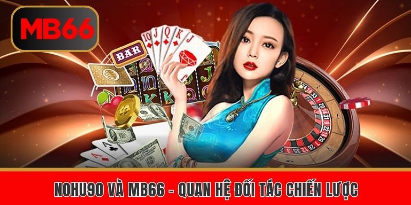 Mối quan hệ đối tác giữa hai nền tảng uy tín