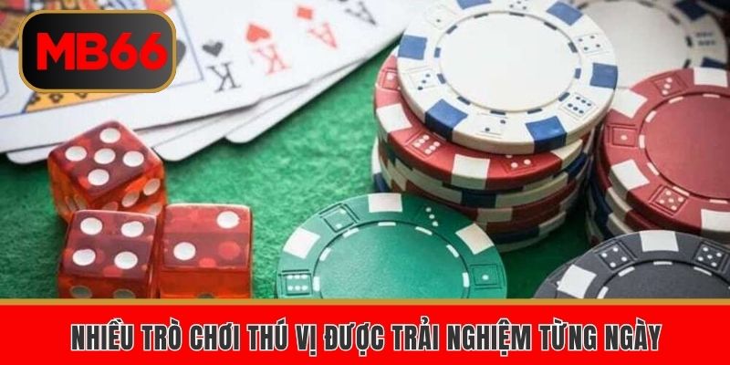 Nhiều trò chơi thú vị được trải nghiệm từng ngày