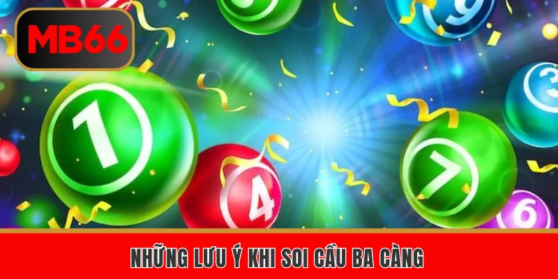 Những lưu ý khi soi cầu ba càng