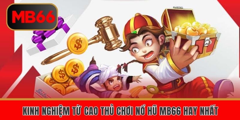 Tìm hiểu thêm bí kíp hay chơi hũ từ cao thủ