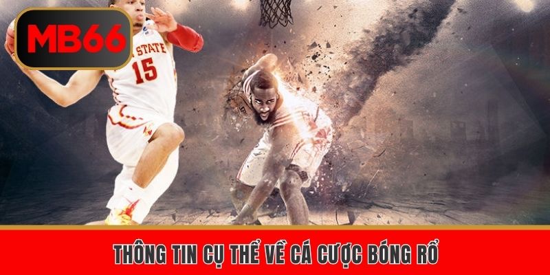 Vài nét về cá cược bóng rổ MB66