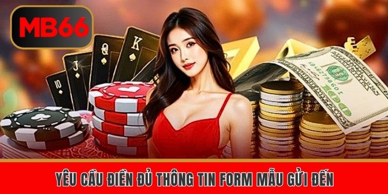 Yêu cầu hoàn tất đủ thông tin form mẫu gửi đi